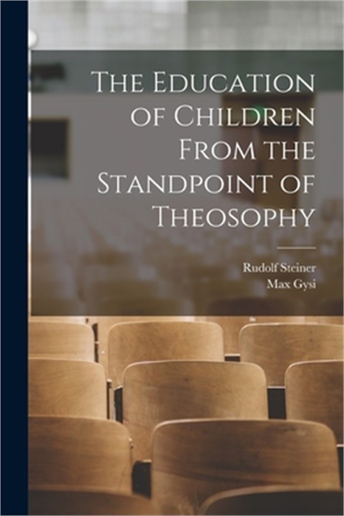 The Education of Children From the Standpoint of Theosophy (Paperback or Softbac