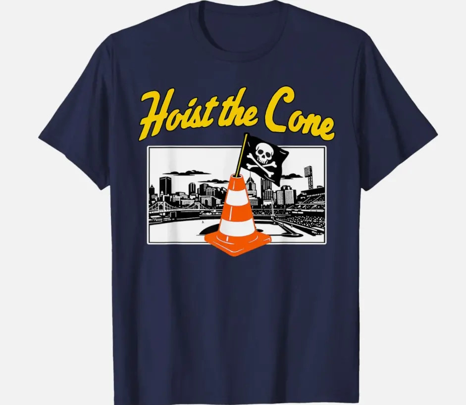 Pirates Hoist The Cone - Funny Saying Baseball Women Unisex T-Shirt