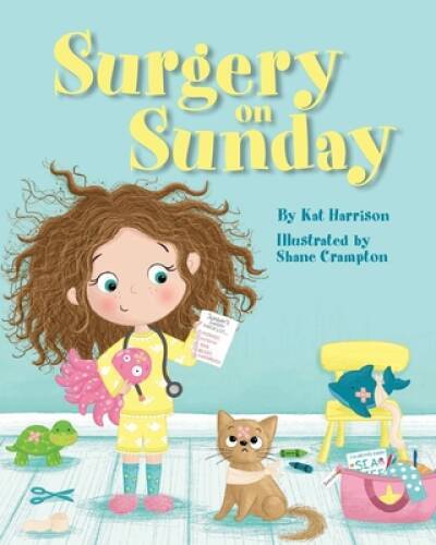 Surgery on Sunday - Paperback By Harrison, Kat - VERY GOOD