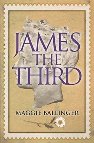 James the Third by Maggie Ballinger: Used