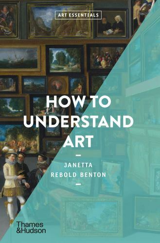How to Understand Art, Paperback by Benton, Janetta Rebold, Like New Used, Fr...