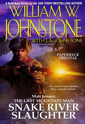 Matt Jensen: Snake River Slaught... by William W. Johnstone Paperback / softbackFREE US DELIVERY | ISBN: 0786021292 | Quality Books