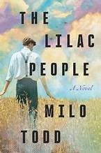 The Lilac People: A Novel by Milo Todd (Hardcover)