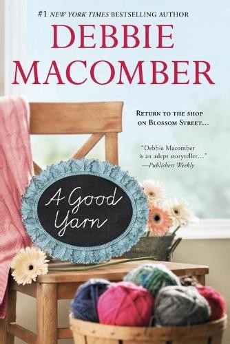 A Good Yarn: 2 (Blossom Street Novel), Macomber, Debbie