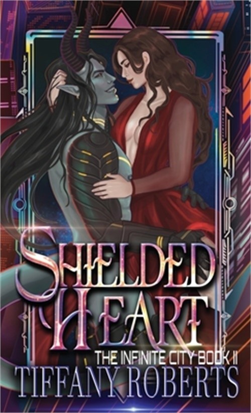 Shielded Heart (The Infinite City #2) - Color (Hardback or Cased Book)