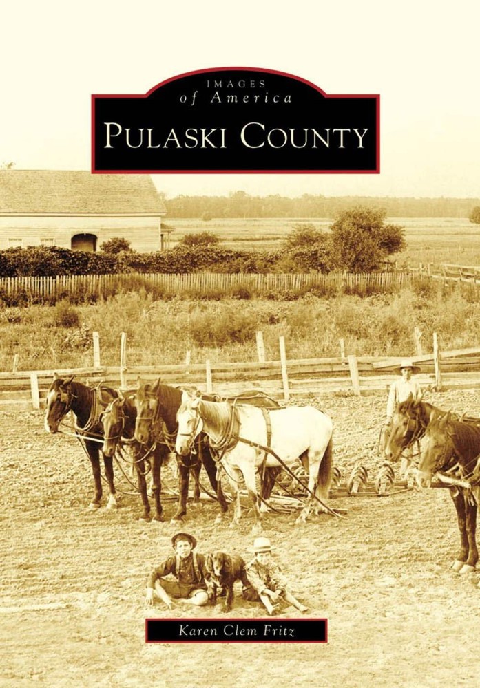 NEW Arcadia Publishing Pulaski County, IN 9780738561189 Images of America Trade