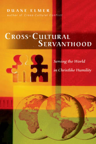 Cross-Cultural Servanthood: Serving the World in Christlike Humility - VERY GOOD