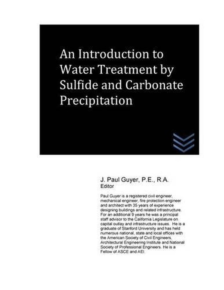 An Introduction to Water Treatment by Sulfide and Carbonate Precipitation by J.