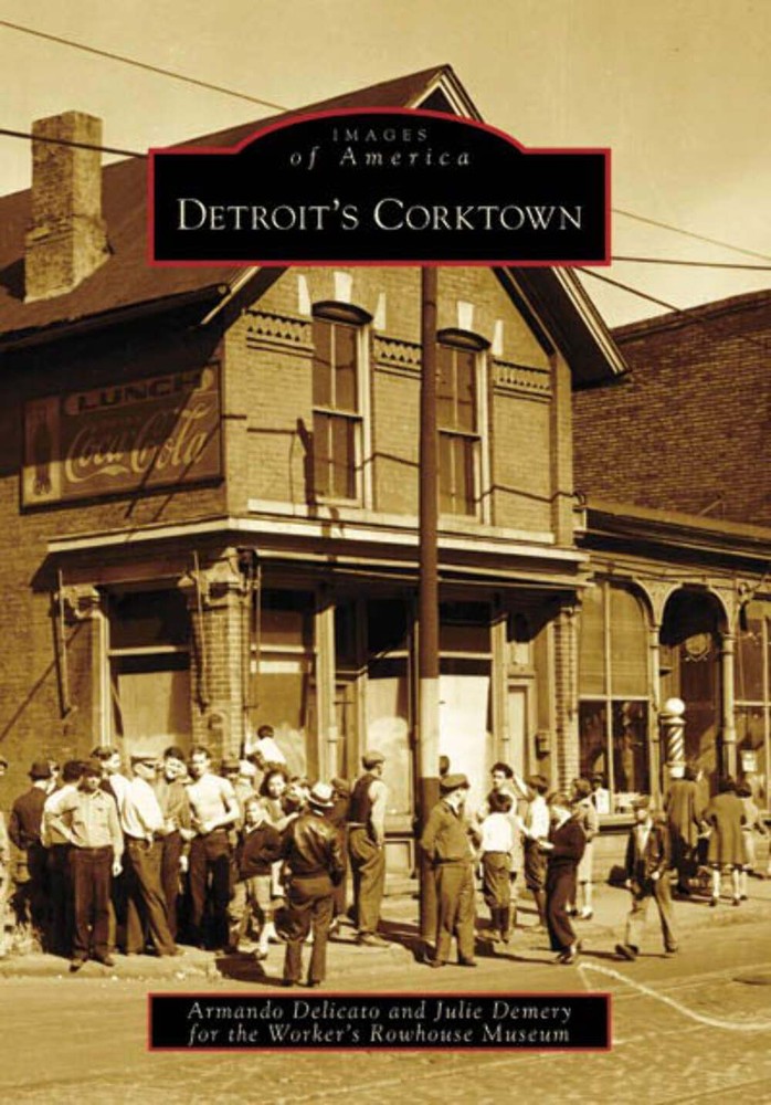 NEW Arcadia Publishing Detroit's Corktown, MI 9780738551555 Images of America Tr