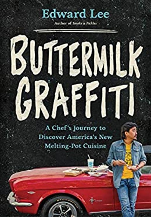 Buttermilk Graffiti : A Chef's Journey to Discover America's New