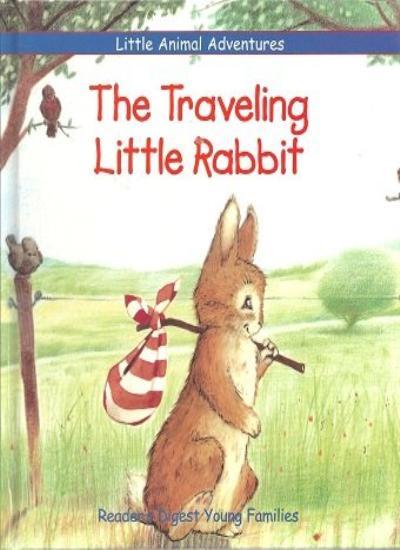 The Traveling Little Rabbit (Little Animal Adventures) Reader's