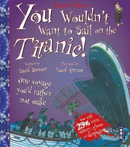 You Wouldn't Want To Sail On The Titanic! by David Stewart: Used