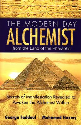 The Modern Day Alchemist from the Land of the Pharaohs, USED-Very Good, George F