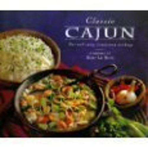 Classic Cajun : The Flavors and Favorite Ingredients of Cajun CouFree US Delivery | ISBN:0765198630