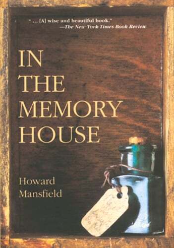 In the Memory House (Pb) by Howard Mansfield: Used