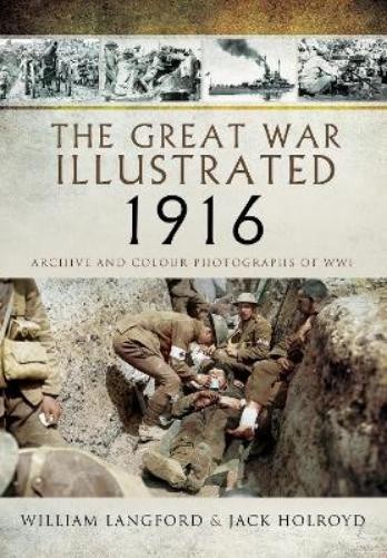 Jack Holroyd William Langford The Great War Illustrated 1916 (Paperback)