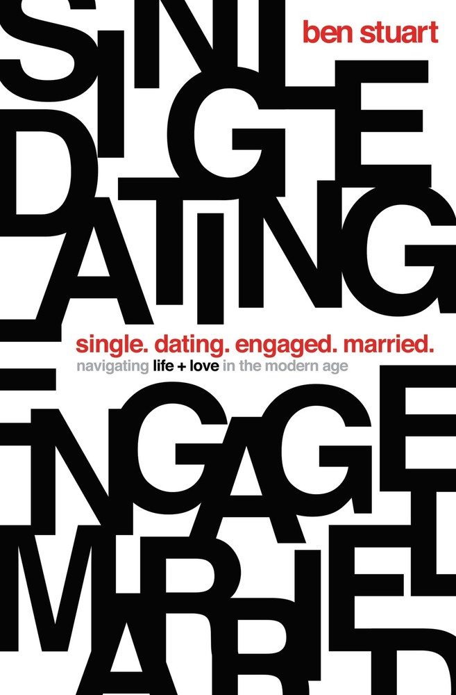 Single, Dating, Engaged, Married: Navigating Life and Love in the Modern Age...