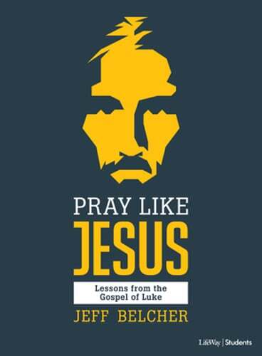 Pray Like Jesus - Teen Bible Study Book: Lessons from the Gospel of Luke: Used
