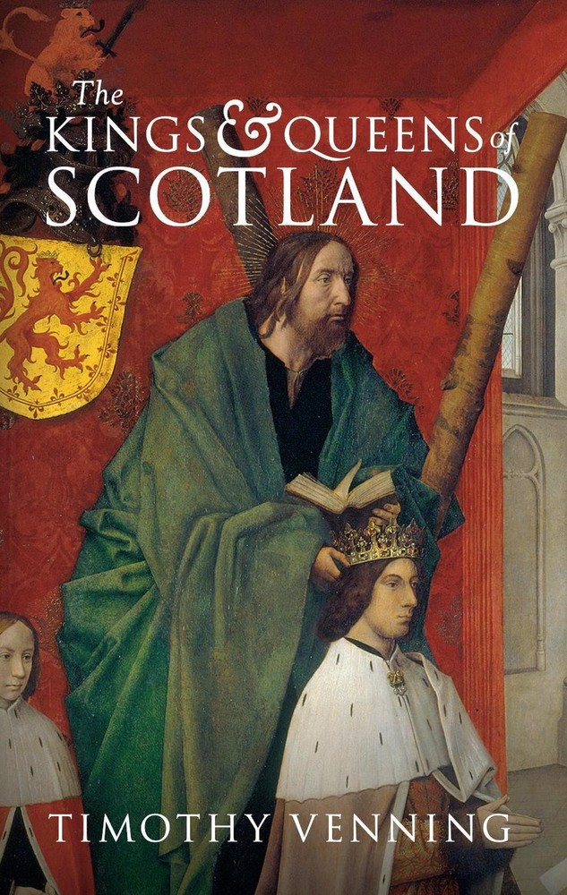 The Kings & Queens of Scotland by Timothy Venning (English) Paperback Book