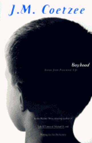 Boyhood: Scenes from Provincial Life by J M Coetzee: Used