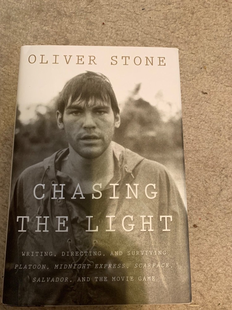 CHASING THE LIGHT: WRITING, DIRECTING, AND SURVIVING By Oliver Stone - Hardcover