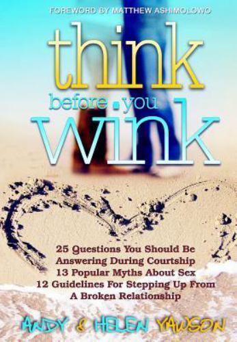 Think Before You Wink: A Practical Guide for the Successful Christian Single ...