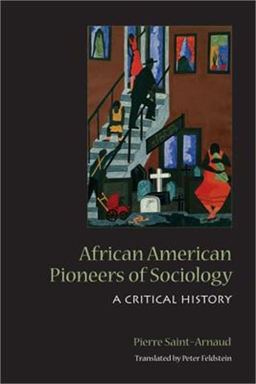African American Pioneers of Sociology: A Critical History (Paperback or Softbac