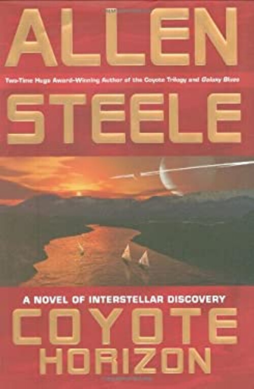 Coyote Horizon Hardcover Allen Steele