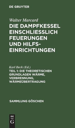 Die Theoretischen Grundlagen Wärme, Verbrennung, Wärmeübertragung (Hardback)