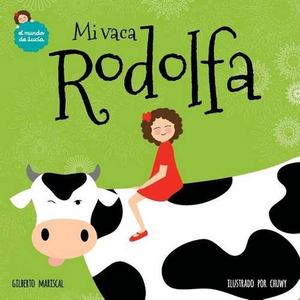 Mi vaca Rodolfa by Gilberto Mariscal (Spanish) Paperback Book