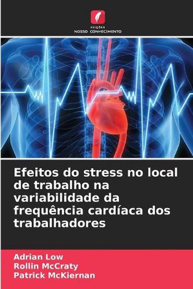 Efeitos do stress no local de trabalho na variabilidade da frequncia cardaca dos
