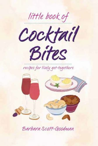 Little Book of Cocktail Bites by Barbara Scott Goodman (Hardcover)