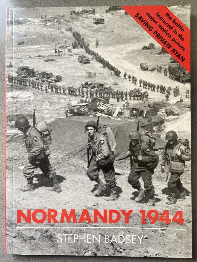 Normandy 1944 by Stephen Badsey Allied Landings and Breakout Osprey Classic