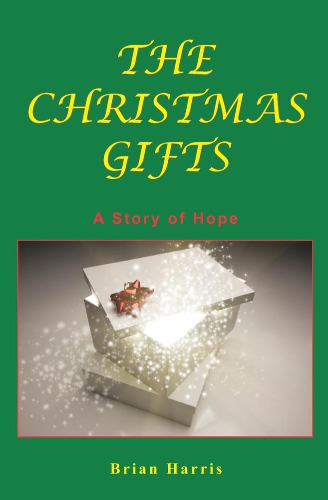 The Christmas Gifts: A Story of Hope by Brian Harris (English) Paperback Book