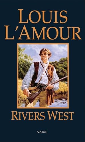 Rivers West: A Novel (Talon and Chan..., L'Amour, Louis