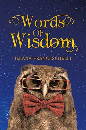 Words of Wisdom, Paperback by Franceschelli, Ileana, Brand New, Free shipping...