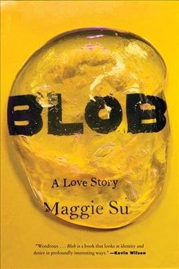 Blob : A Love Story, Paperback by Su, Maggie, Like New Used, Free shipping in...