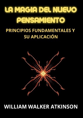 William Walker Atkinson La magia del nuevo pensamiento (Paperback)Another great item from Rarewaves USA | Free delivery!