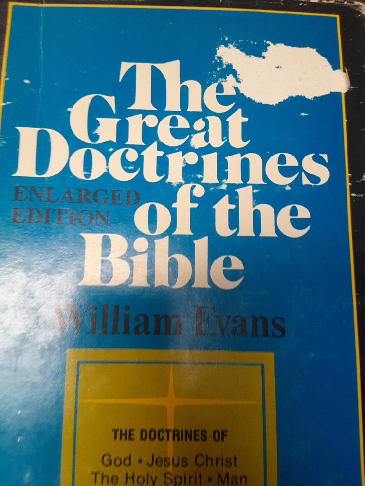 The Great Doctrines of the Bible (Enlarged Edition) by William Evans