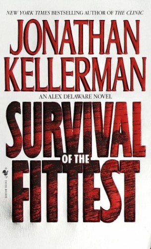 Survival of the Fittest by Alex Delaware and Jonathan Kellerman