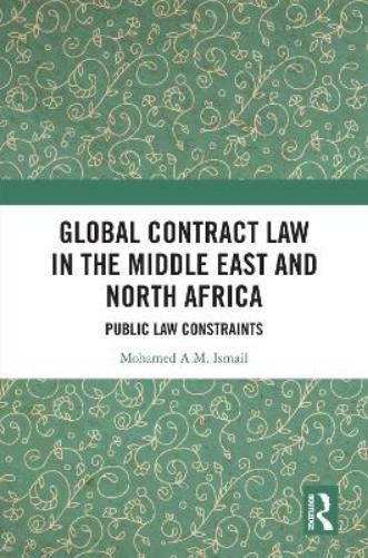 Mohamed Ismail Global Contract Law in the Middle East and North Afric (Hardback)