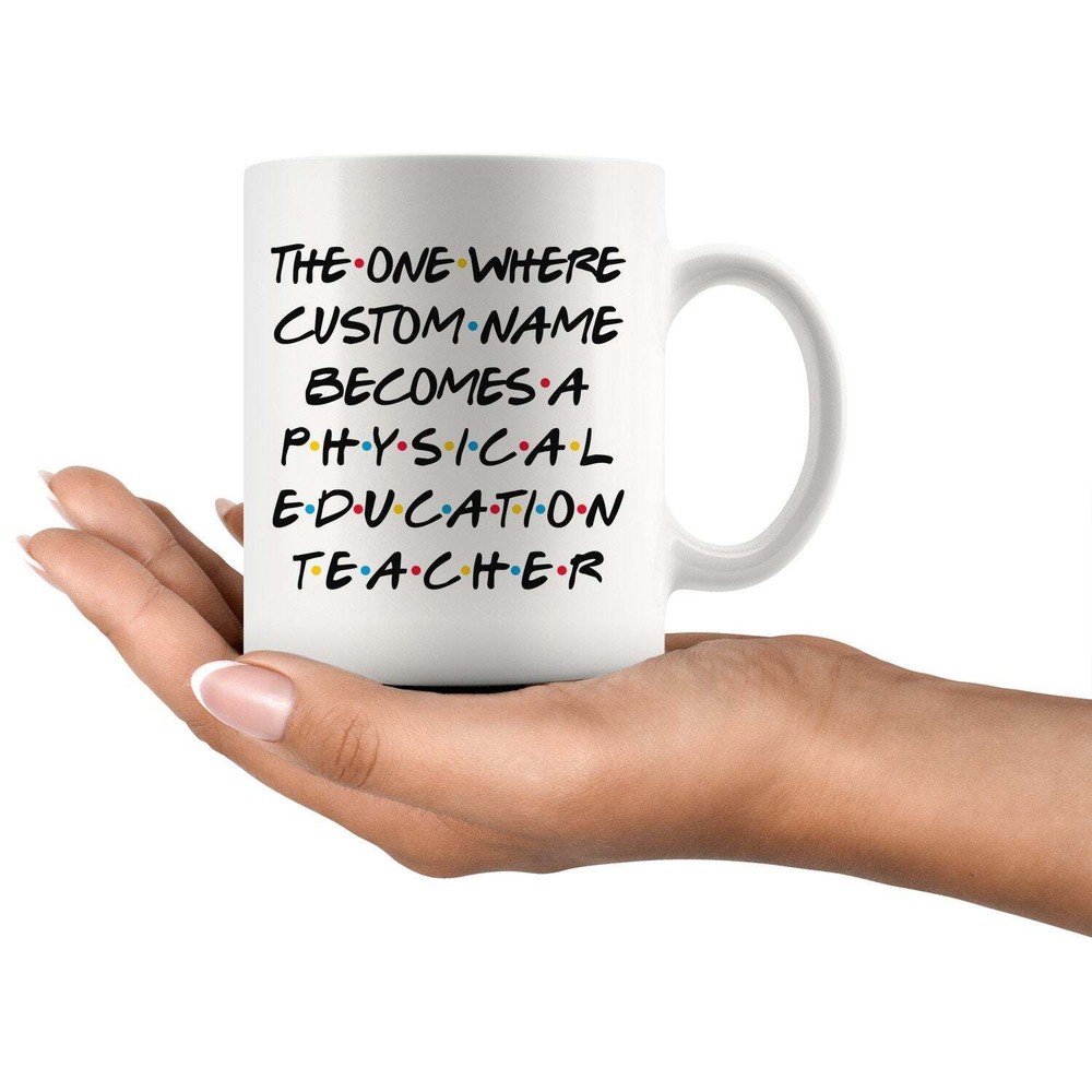 Personalized Physical Education Teacher Graduation Mug Pe Teacher Promotion Best