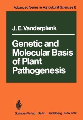 Advanced Series in Agricultural Sciences Ser.: Genetic and Molecular Basis of Plant Pathogenesis by J. E. Vanderplank (2011, Trade Paperback)
