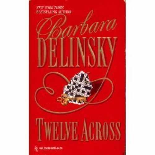 Twelve Across - Paperback, by Delinsky Barbara - Acceptable