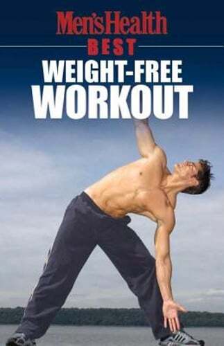Men's Health Best: Weight-Free Workout by Men's Health Magazine: Used
