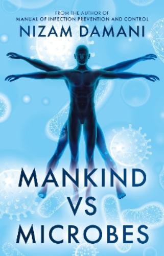 Nizam Damani Mankind vs Microbes (Paperback)Another great item from Rarewaves USA | Free delivery!