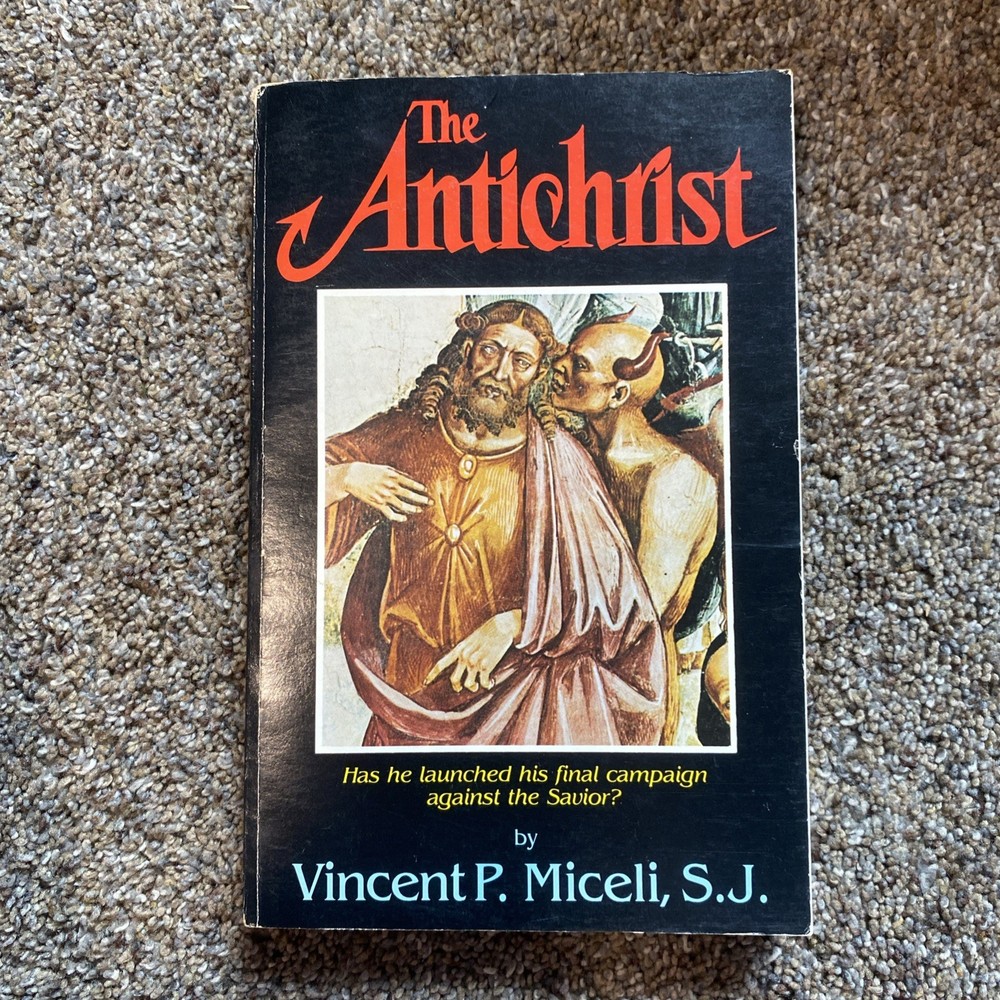 The Antichrist by Vincent P. Miceli, S.J. 1981 TPB VG