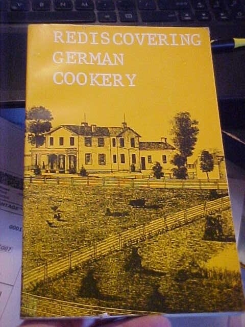 RE DISCOVERING GERMAN COOKERY, Quincy, Illinois (1976