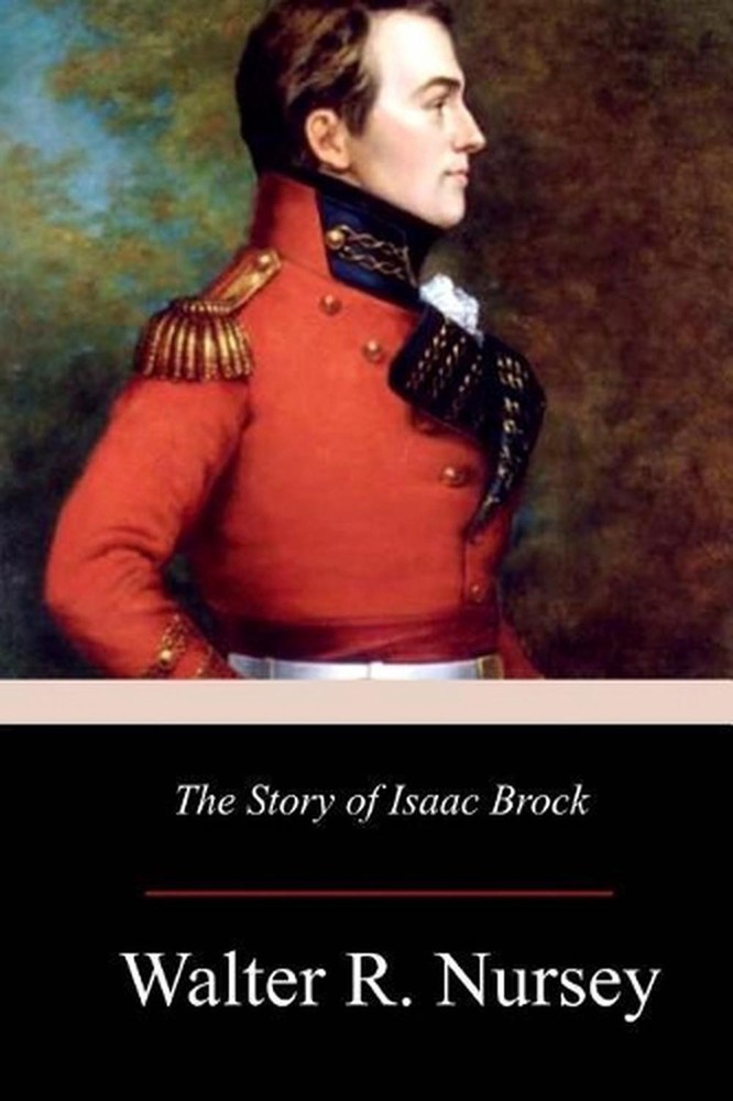The Story of Isaac Brock by Walter R. Nursey (English) Paperback Book