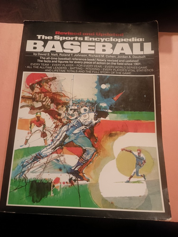 The Sports Encyclopedia: Baseball By David S. Neft, Roland T. Johnson